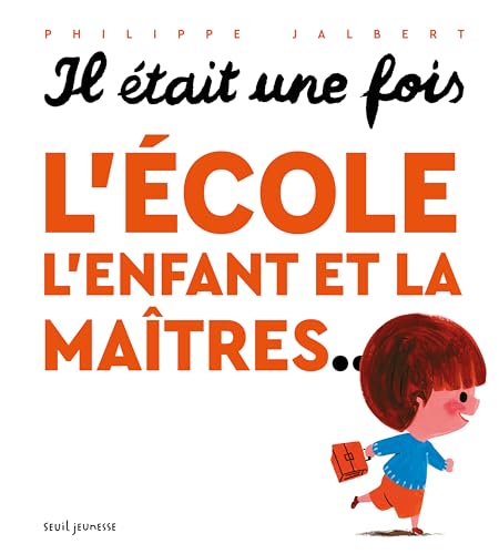 Il était une fois l'école, l'enfant et la maîtres... (Hardcover)