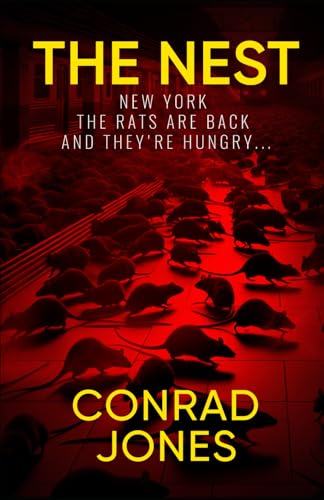 The Nest; New York: The rats are back, and they're hungry... (The Nest Series)