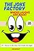 The Joke Factory(150+ Hillarious Jokes and Silly Jokes That'l... by Surya Prakash Singh