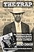 The Trap: The Untold Story of Sheriff Henderson Jordan and the Final Pursuit of Bonnie and Clyde