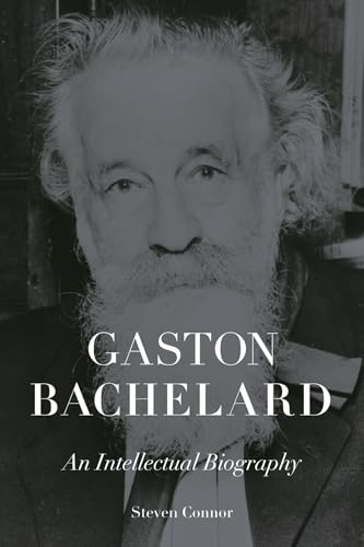 Gaston Bachelard: An Intellectual Biography (Hardcover)