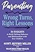 Parenting: Wrong Turns, Right Lessons: 30 INSIGHTS to Build Lifelong Influence and Relationships with Your Children