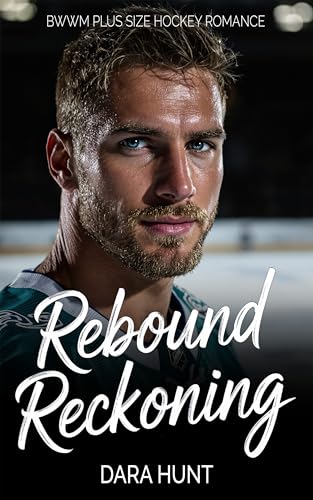 Rebound Reckoning: A BWWM PLUS SIZED HOCKEY ROMANCE (North American Hockey Association Romances)
