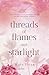 Threads of Flames and Starlight (Threads, #1)