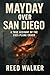 Mayday Over San Diego by Reed Walker