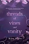 Threads of Vines and Vanity (Threads, #2) Threads of Vines and Vanity (Threads, #2)