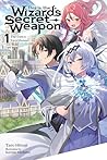 This Is the Wizard’s Secret Weapon, Vol. 1: The Dawn Swordsman This Is the Wizard’s Secret Weapon, Vol. 1: The Dawn Swordsman