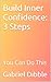 Build Inner Confidence: 3 S...