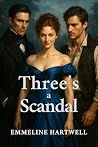 Three's a Scandal...