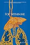 FOE WITHIN ME: Ca...