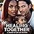 Healing Together: Finding L...