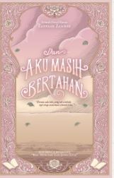 Dan Aku Masih Bertahan