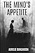 The Mind's Appetite