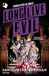 Long Live Evil. L...