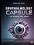 Ophthalmology Capsule by Dr Abdullah Fouad Disouky