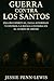 Guerra contra los Santos: E...