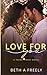 Love For You by Beth A Freely