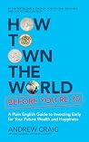 How to Own the Wo...