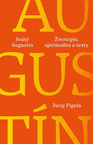 Svätý Augustín: Životopis, spiritualita a texty