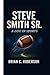 STEVE SMITH SR.: A Life in ...