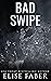 Bad Swipe by Elise Faber