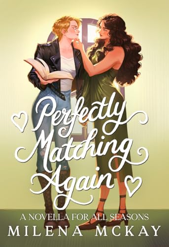 Perfectly Matching Again: A Novella For All Seasons (Cupids & Goddesses Book 3)