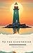 To the Lighthouse: A Modernist Classic That Redefined the Boundaries of Fiction and Consciousness