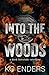 Into the Woods: a dark fairytale retelling (Honey and Ruin)