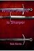 Which Sword is Sharper