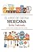 El Libro de Cocina Mexicana...