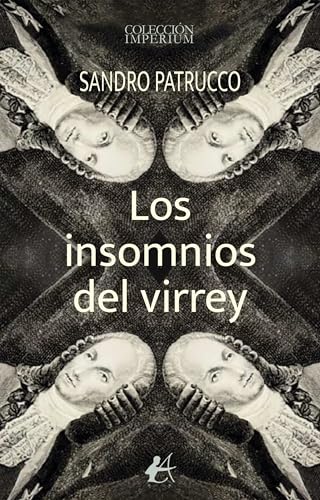 Los insomnios del virrey (Spanish Edition)