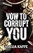 Vow to Corrupt You (Gods of...
