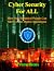 Cyber Security for ALL: How...