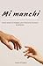 Mi manchi: Come vivere al meglio una relazione d’amore a distanza (Italian Edition)
