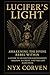 Lucifer’s Light: Awakening the Divine Rebel Within: A Guide to Occult Enlightenment, Shadow Alchemy, and the Left Hand Path