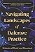 Navigating Landscapes of Dalcroze Practice: Histories of Music and Movement