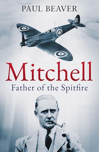 Mitchell: Father of the Spitfire (Kindle Edition)