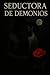 Seductora de demonios: Volu...