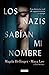 Los nazis sabían mi nombre ...
