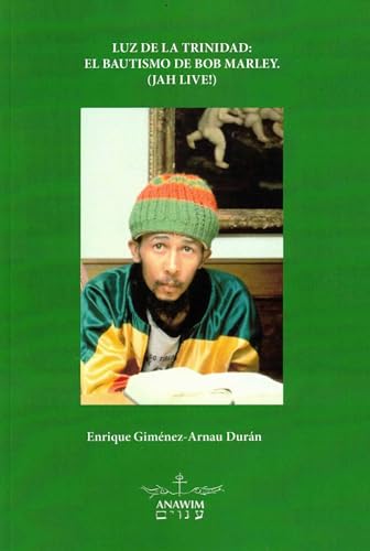LUZ DE LA TRINIDAD: EL BAUTISMO DE BOB MARLEY: (JAH LIVE!)