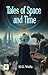Tales of Space And Time