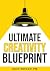 Ultimate Creativity Blueprint