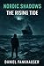 Nordic Shadows: The Rising ...