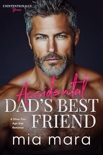 Accidental Dad's Best Friend (Unintentionally Yours)