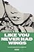 Like You Never Had Wings: T...