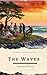 The Waves: Virginia Woolf's Experimental Masterpiece of Identity, Time, and Inner Consciousness