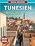 Tunesien Reiseführer 2025–2026