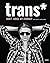 trans*: don't judge my jour...