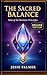 The Sacred Balance: Tales o...