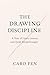 The Drawing Discipline by Caro Fen